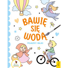 Bawię się wodą pojazdy i bajki