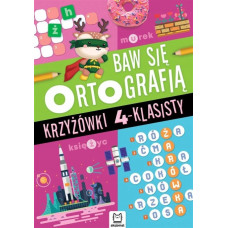 Baw się ortografią. Krzyżówki 4 klasisty