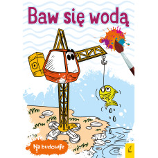 Baw się wodą. Dźwig 