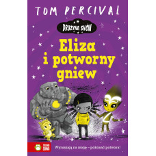 Drużyna snów. Eliza i potworny gniew