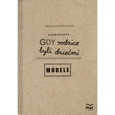 Gdy rodzice byli dziećmi Modele