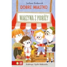 Dobre miastko. Warzywa z podróży