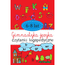 Gimnastyka języka. Czytanki logopedyczne 6-8 lat