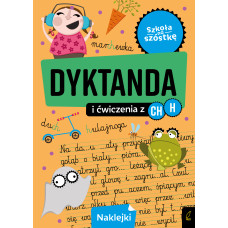 Szkoła na szóstkę Dyktanda i ćwiczenia na H/CH