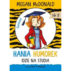 Hania Humorek idzie na studia
