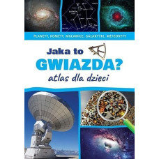Jaka to gwiazda? Atlas dla dzieci