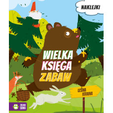 Wielka księga zabaw. Leśna kraina
