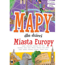 Mapy dla dzieci. Miasta Europy