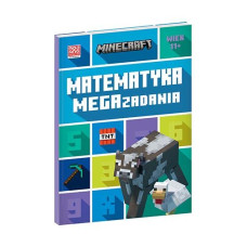 Minecraft. Matematyka. Megazadania 11+