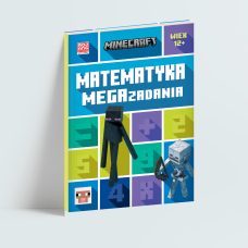 Minecraft. Matematyka. Megazadania 12+