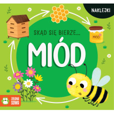 Skąd się bierze...miód