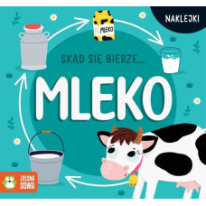 Skąd się bierze...mleko