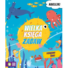 wielka księga zabaw. Podwodny świat