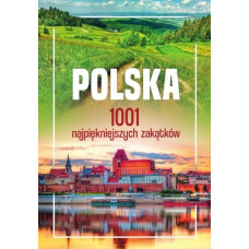Polska 1001 najpiękniejszych zakątków