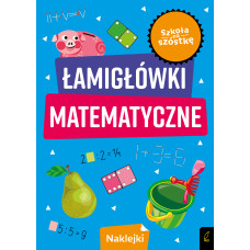 Szkoła na szóstkę. Łamigłówki matematyczne